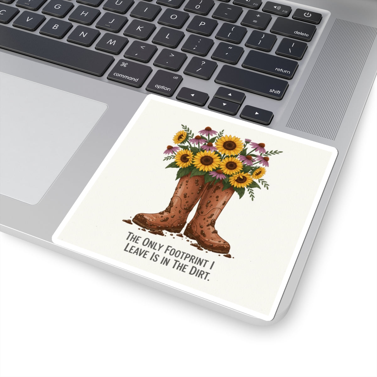Cowboy Boots with Sunflowers Sticker — "The Only Footprint I Leave Is In The Dirt" Kiss-Cut Sticker