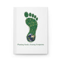Eco Footprint Hardcover Journal — "Planting Seeds, Erasing Footprints" Lined Notebook