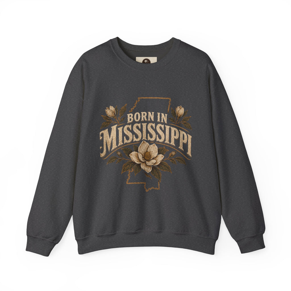 Born in Mississippi Crewneck Sweatshirt — Magnolia State Pride Pullover
