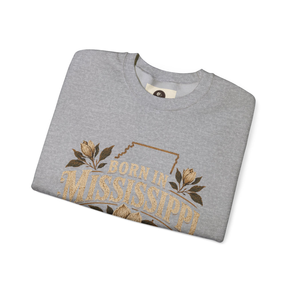 Born in Mississippi Crewneck Sweatshirt — Magnolia State Pride Pullover