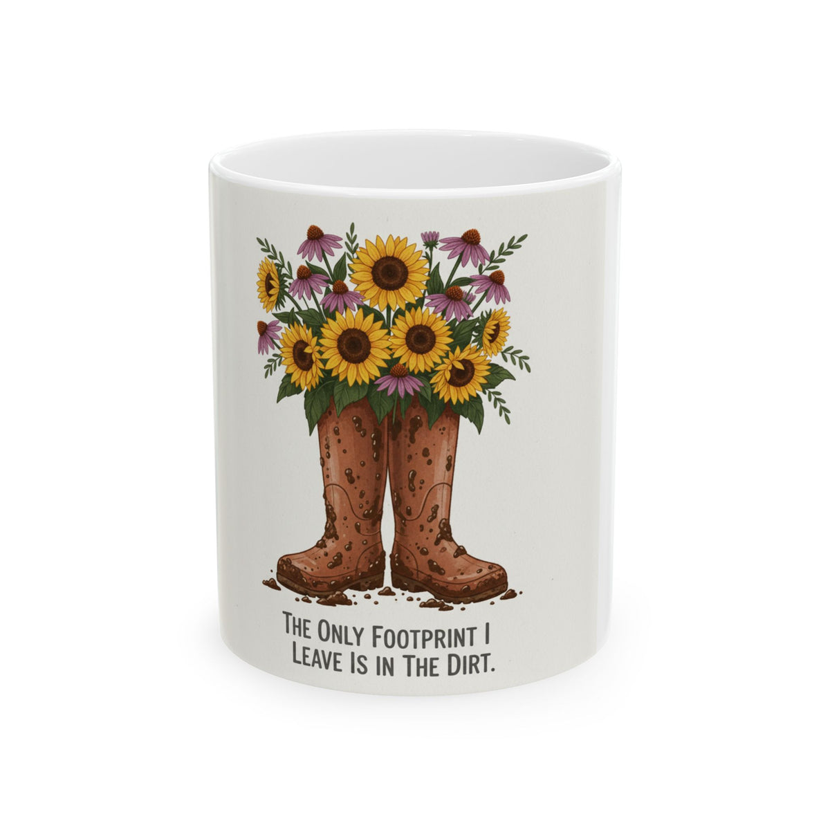 Sunflower Garden Boots Mug — “The Only Footprint I Leave Is In The Dirt” Ceramic Coffee Cup
