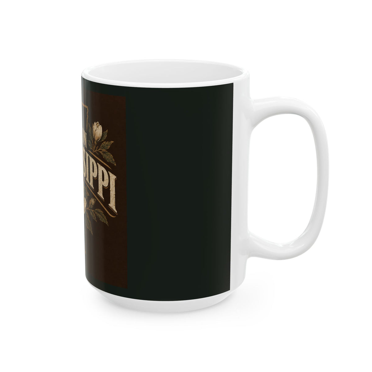 Born in Mississippi Ceramic Mug — Magnolia State Pride Coffee Cup (11oz & 15oz)