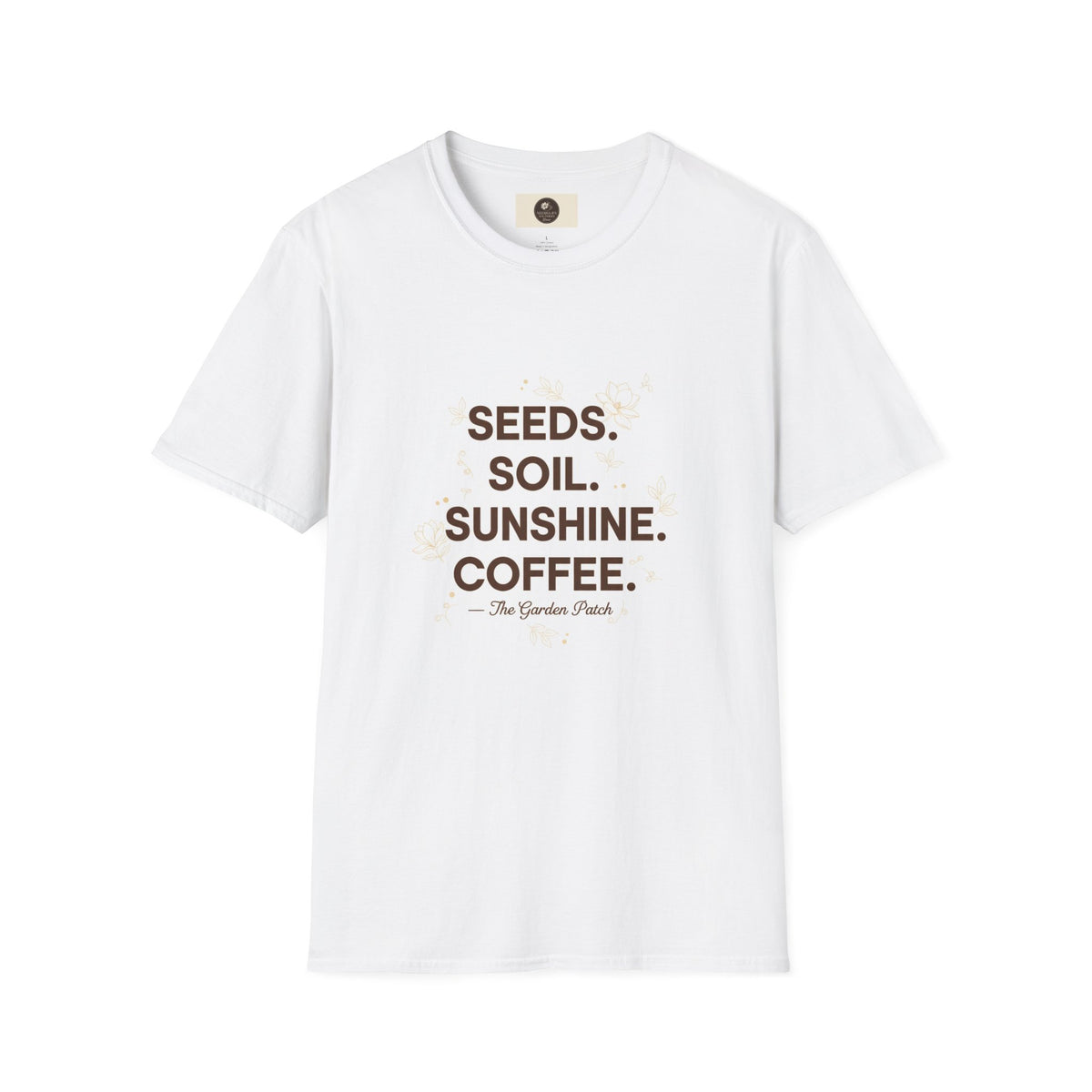 Seeds Soil Sunshine Coffee T-Shirt — Gardening Quote Tee