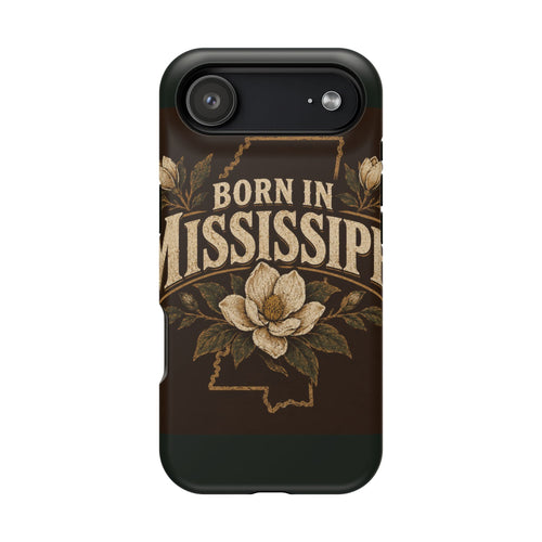 Born in Mississippi Magnetic Impact Phone Case — State Pride Phone Cover with Magnolia Design