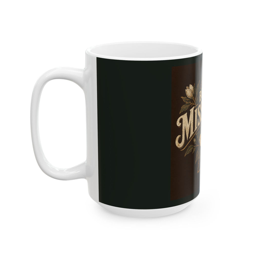 Born in Mississippi Ceramic Mug — Magnolia State Pride Coffee Cup (11oz & 15oz)