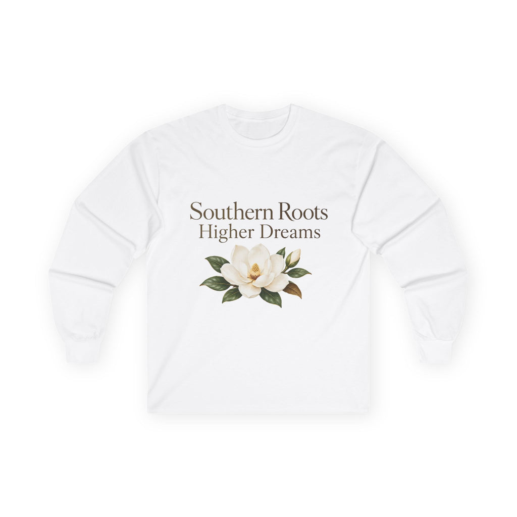 Southern Roots Higher Dreams Long Sleeve Tee — Magnolia Mississippi Shirt
