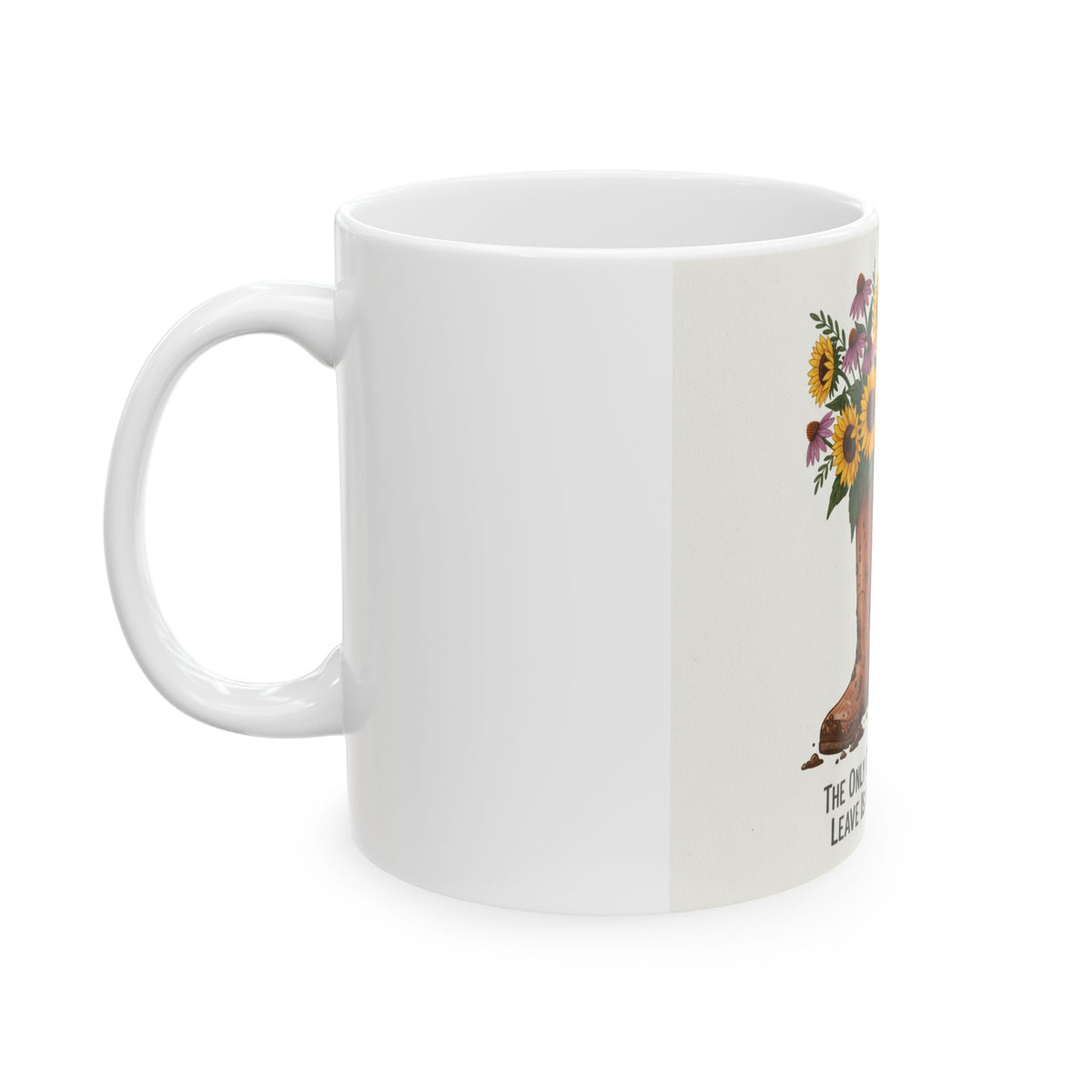 Sunflower Garden Boots Mug — “The Only Footprint I Leave Is In The Dirt” Ceramic Coffee Cup