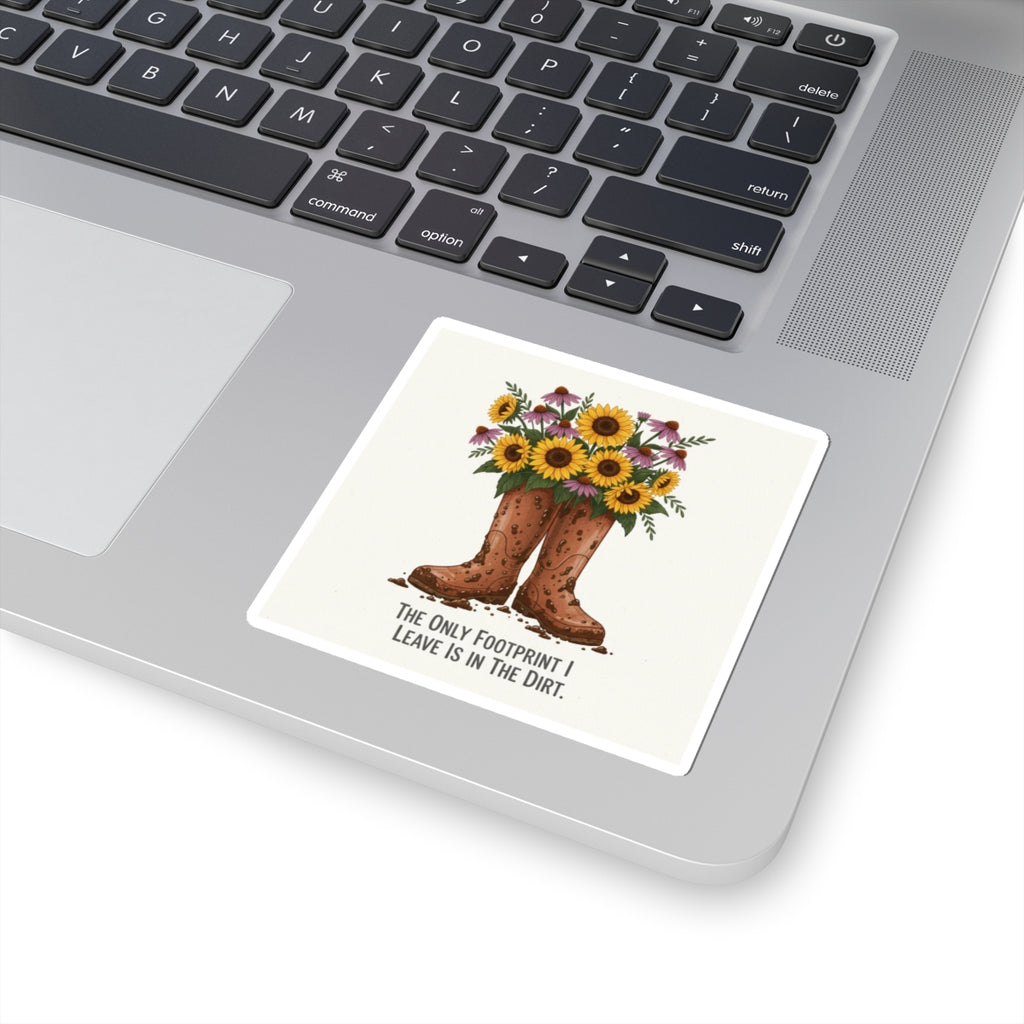 Cowboy Boots with Sunflowers Sticker — "The Only Footprint I Leave Is In The Dirt" Kiss-Cut Sticker