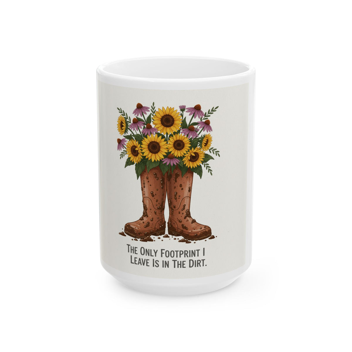 Sunflower Garden Boots Mug — “The Only Footprint I Leave Is In The Dirt” Ceramic Coffee Cup